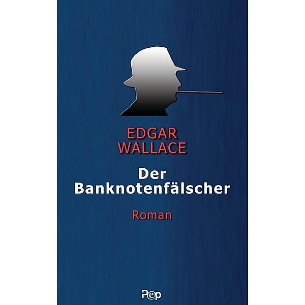 Der Banknotenfälscher, Edgar Wallace