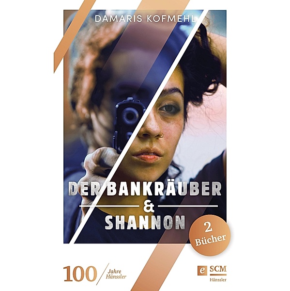Der Bankräuber & Shannon / 100 Jahre Hänssler, Damaris Kofmehl