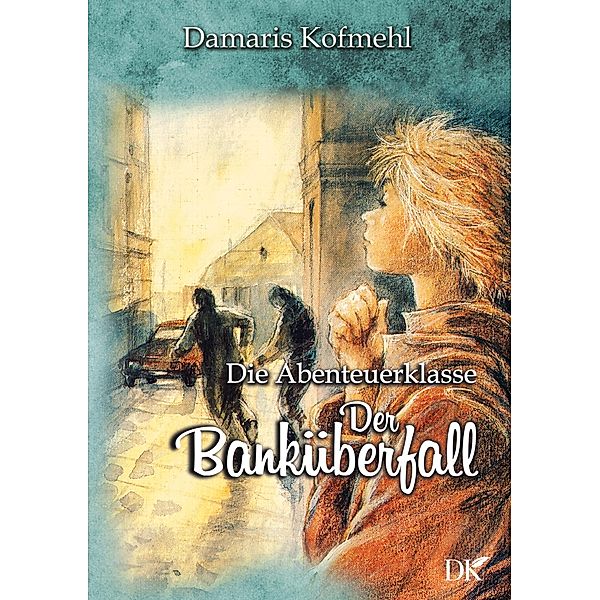 Der Banküberfall, Damaris Kofmehl