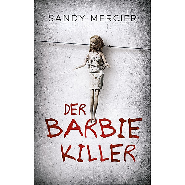 Der Barbie-Killer, Sandy Mercier
