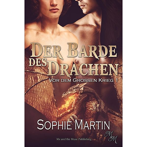 Der Barde des Drachen / Vor dem Grossen Krieg Bd.1, Sophie Martin