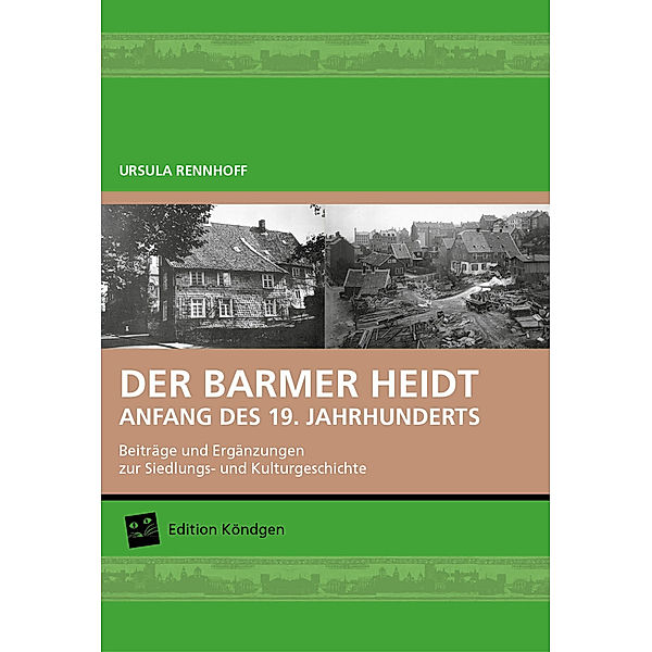 DER BARMER HEIDT - ANFANG DES 19. JAHRHUNDERTS, Rennhoff Ursula