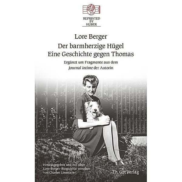 Der barmherzige Hügel - Eine Geschichte gegen Thomas, Lore Berger