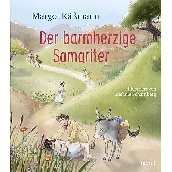 Der barmherzige Samariter / Biblische Geschichten für Kinder Bd.5, Margot Kässmann