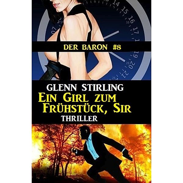 Der Baron #8: Ein Girl zum Frühstück, Sir, Glenn Stirling