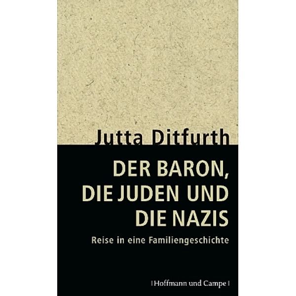 Der Baron, die Juden und die Nazis, Jutta Ditfurth