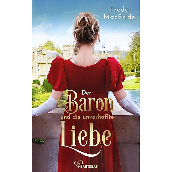 Der Baron und die unverhoffte Liebe / Regency - Liebe und Leidenschaft Bd.5, Freda MacBride