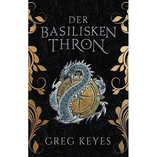 Der Basilisken-Thron, Greg Keyes
