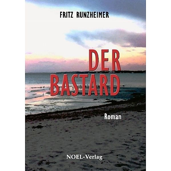 Der Bastard, Fritz Runzheimer