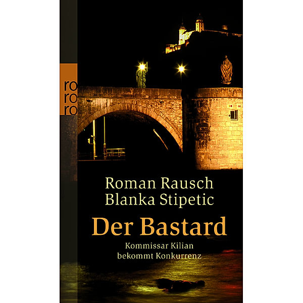 Der Bastard: Kommissar Kilian bekommt Konkurrenz, Roman Rausch, Blanka Stipetic