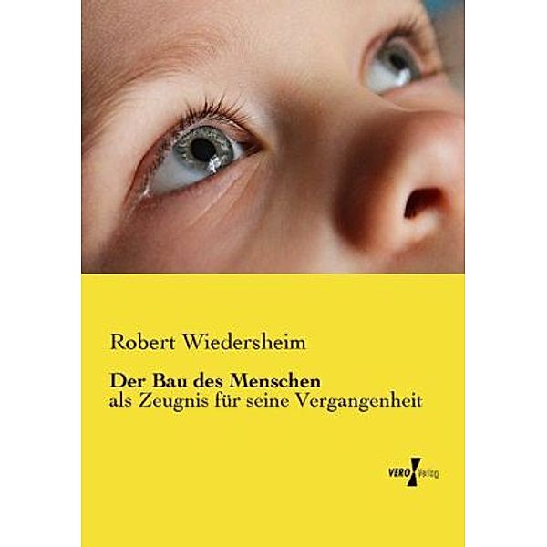 Der Bau des Menschen, Robert Wiedersheim