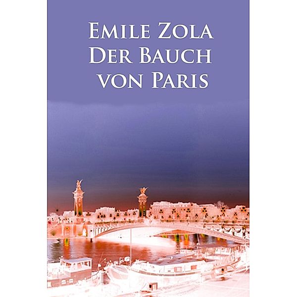 Der Bauch von Paris, Emile Zola