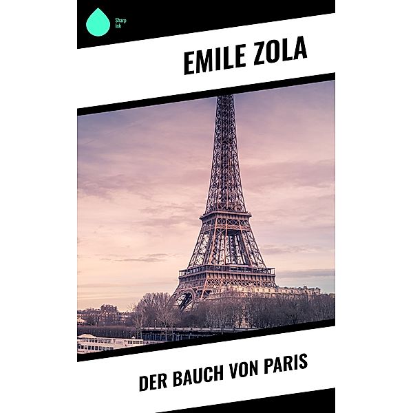Der Bauch von Paris, Emile Zola