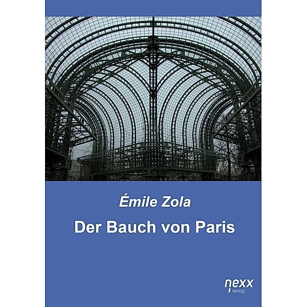 Der Bauch von Paris, Émile Zola