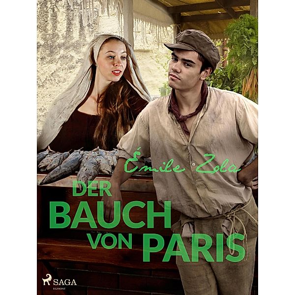 Der Bauch von Paris / Die Rougon-Macquart Bd.3, Émile Zola