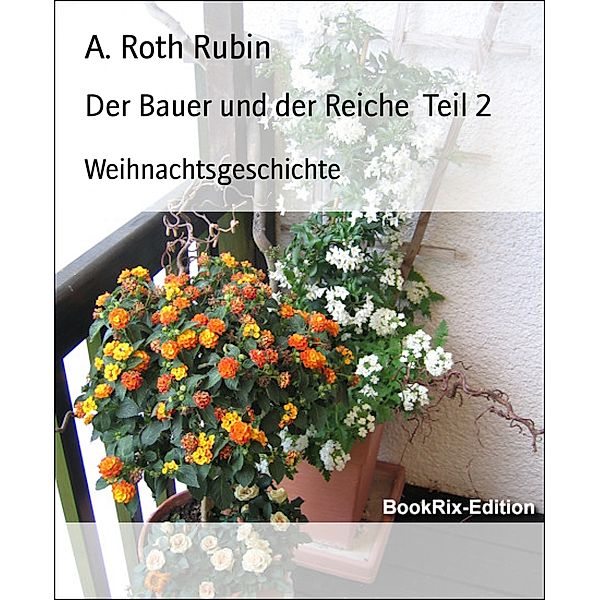 Der Bauer und der Reiche  Teil 2, A. Roth Rubin