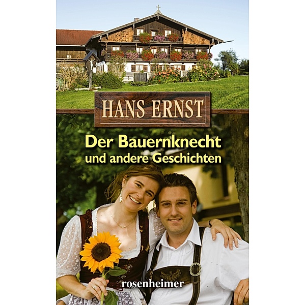 Der Bauernknecht und andere Geschichten, Hans Ernst