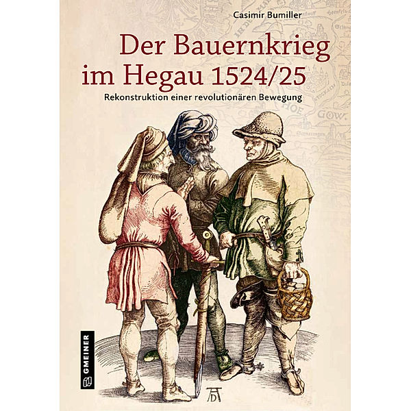 Der Bauernkrieg im Hegau 1524/25, Casimir Bumiller