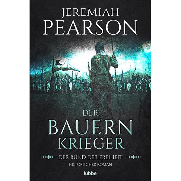Der Bauernkrieger / Der Bund der Freiheit Bd.3, Jeremiah Pearson