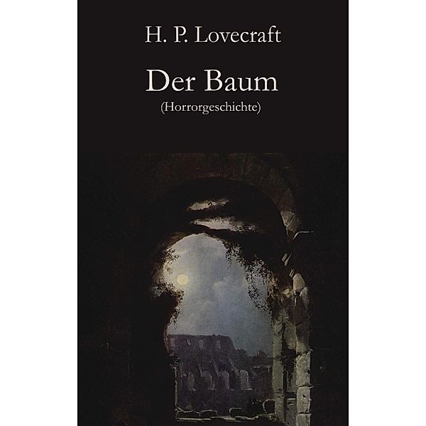 Der Baum, H. P. Lovecraft