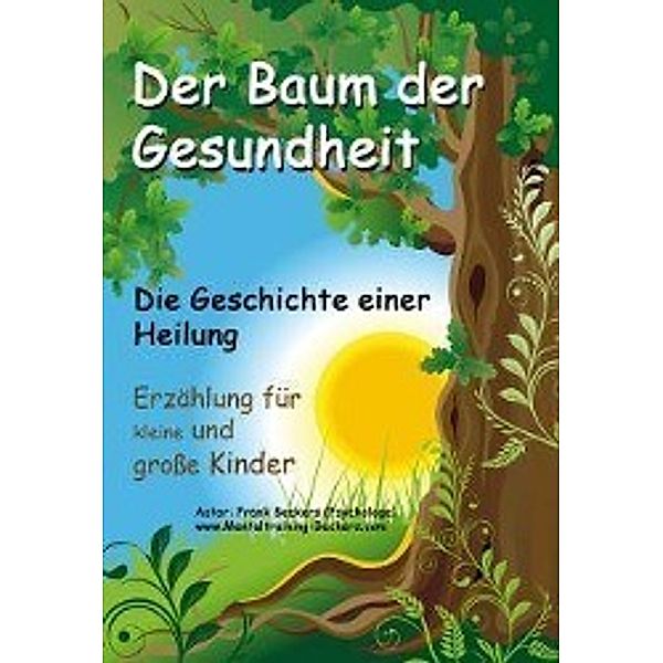 Der Baum der Gesundheit, 1 Audio-CD, Frank Beckers