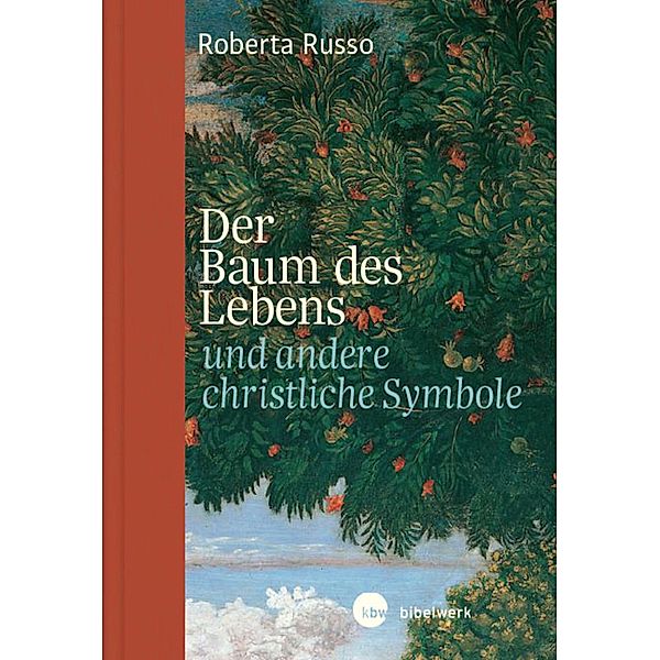 Der Baum des Lebens und andere christliche Symbole, Roberta Russo
