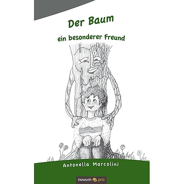 Der Baum - ein besonderer Freund, Antonella Marcolini