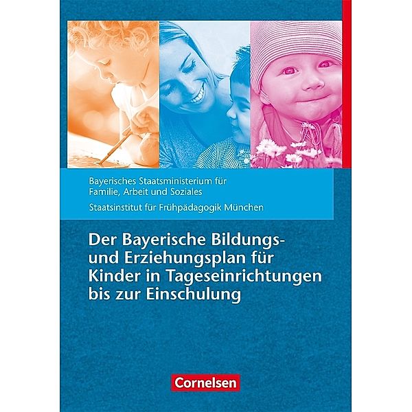 Der Bayerische Bildungs- und Erziehungsplan für Kinder in Tageseinrichtungen bis zur Einschulung