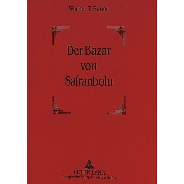 Der Bazar von Safranbolu, Werner T. Bauer