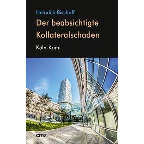 Der beabsichtigte Kollateralschaden, Heinrich Bischoff