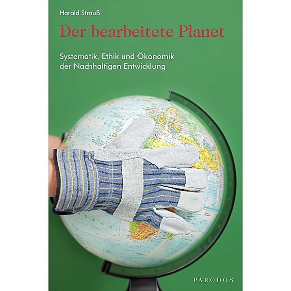 Der bearbeitete Planet, Harald Strauß