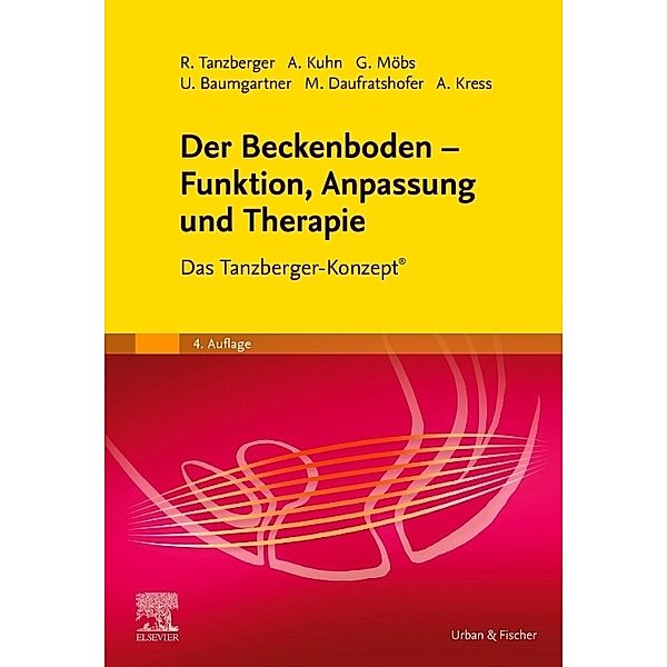Der Beckenboden - Funktion, Anpassung und Therapie, Renate Tanzberger, Petra Bachmann, Ulrich Baumgartner, Annette Kuhn, Gregor Möbs