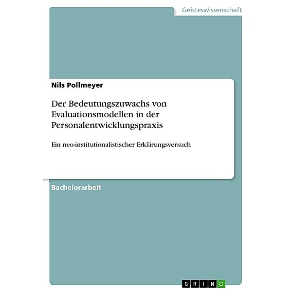 Der Bedeutungszuwachs von Evaluationsmodellen in der Personalentwicklungspraxis, Nils Pollmeyer