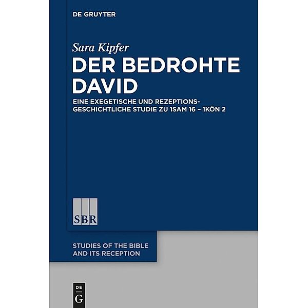 Der bedrohte David / Studies of the Bible and Its Reception Bd.3, Sara Kipfer