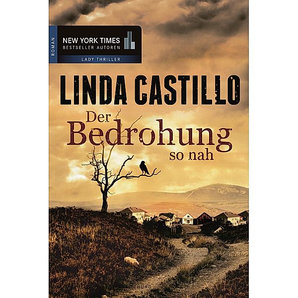 Der Bedrohung so nah / New York Times Bestseller Autoren Thriller, Linda Castillo