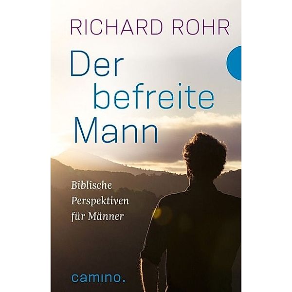 Der befreite Mann, Richard Rohr