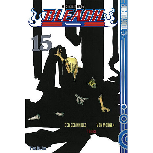 Der Beginn des Todes von morgen / Bleach Bd.15, Tite Kubo