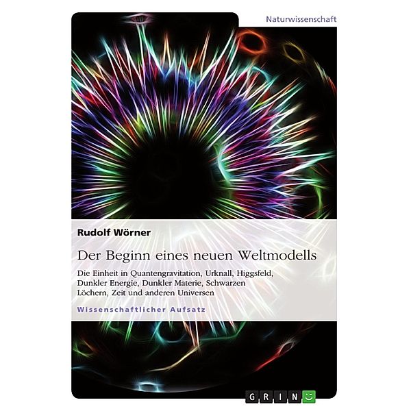 Der Beginn eines neuen Weltmodells, Rudolf Wörner