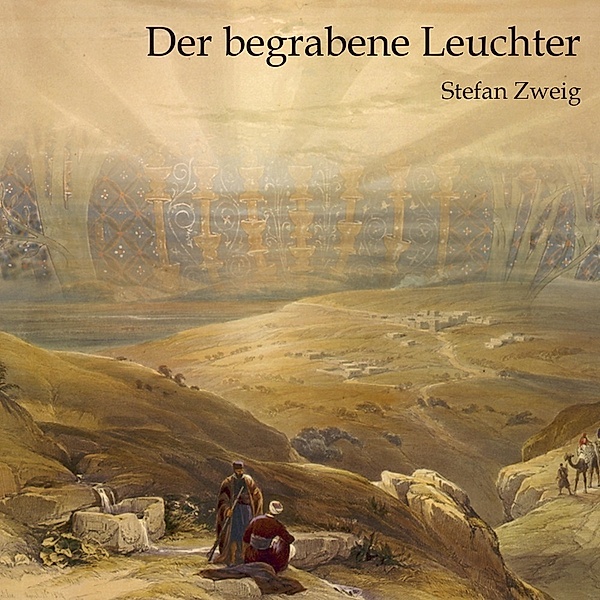Der begrabene Leuchter,Audio-CD, MP3, Stefan Zweig