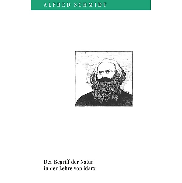 Der Begriff der Natur in der Lehre von Marx / eva taschenbuch, Alfred Schmidt