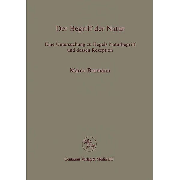 Der Begriff der Natur / Reihe Philosophie, Marco Bormann