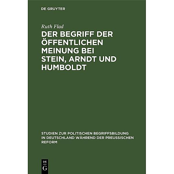 Der Begriff der öffentlichen Meinung bei Stein, Arndt und Humboldt, Ruth Flad