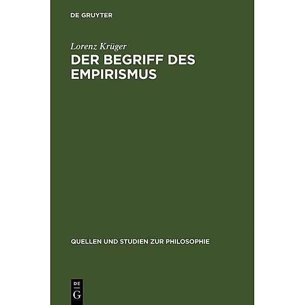 Der Begriff des Empirismus / Quellen und Studien zur Philosophie Bd.6, Lorenz Krüger