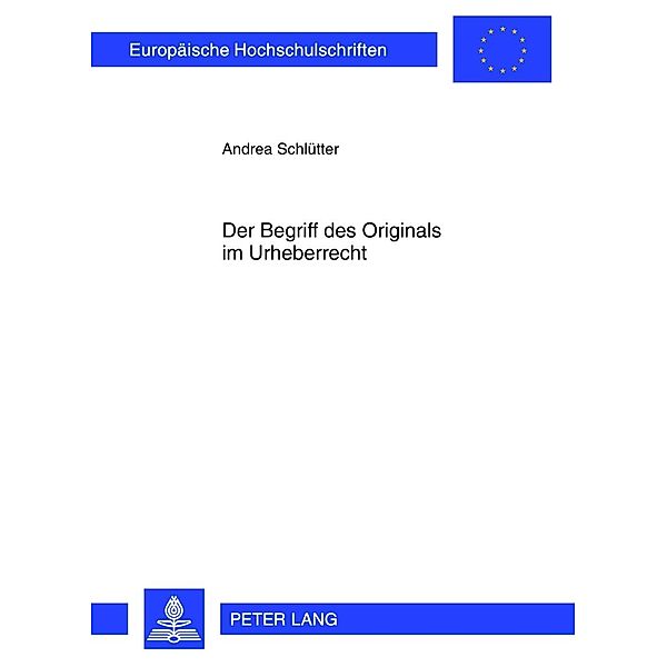 Der Begriff des Originals im Urheberrecht, Andrea Schlutter