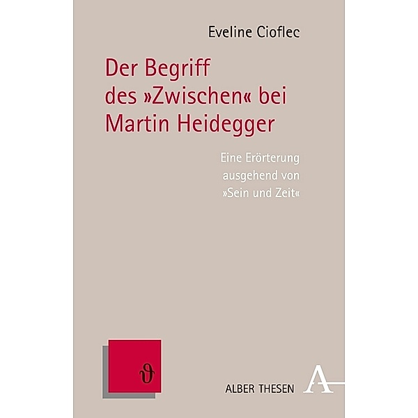 Der Begriff des Zwischen bei Martin Heidegger, Eveline Cioflec