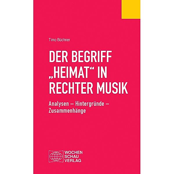 Der Begriff Heimat in rechter Musik / Politisches Fachbuch, Timo Büchner