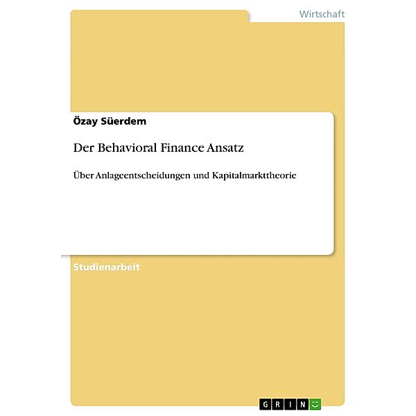 Der Behavioral Finance Ansatz, Özay Süerdem