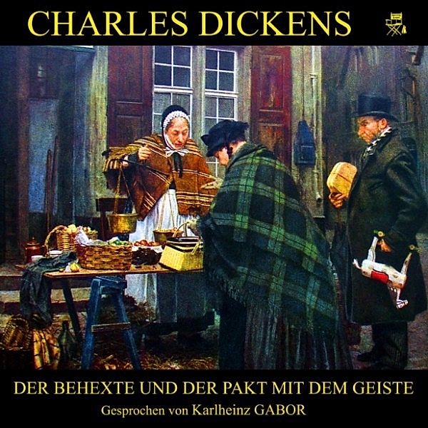 Der Behexte und der Pakt mit dem Geiste, Charles Dickens