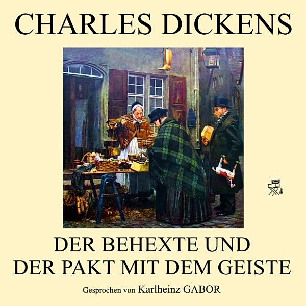 Der Behexte und der Pakt mit dem Geiste, Charles Dickens