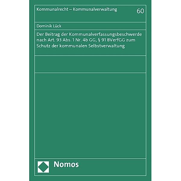 Der Beitrag der Kommunalverfassungsbeschwerde zum Schutz der kommunalen Selbstverwaltung, Dominik Lück